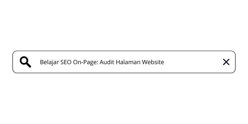 Belajar Seo On Page Audit Halaman Website